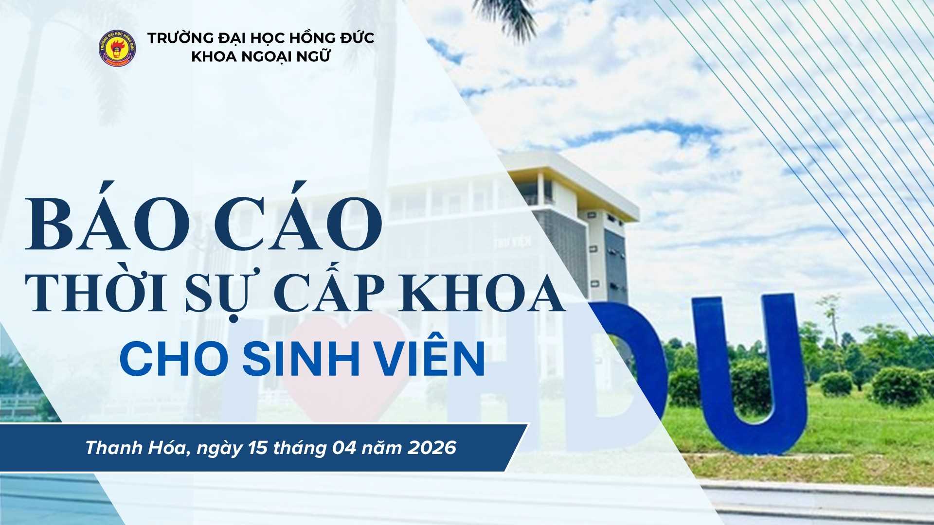 Khoa Ngoại ngữ tổ chức chương trình Báo cáo thời sự cấp khoa cho sinh viên năm học 2025-2026